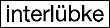 interl&uuml;bke
